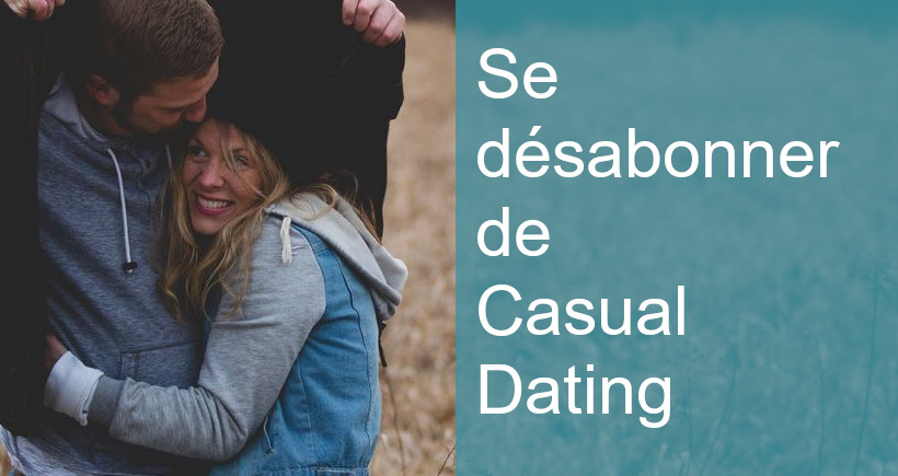 résilier casual dating